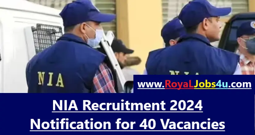 National Investigation Agency (NIA) Recruitment 2024!