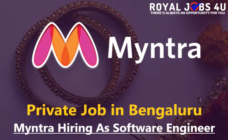 Private Job in Bengaluru: Myntra Hiring As Software Engineer For All Graduates
