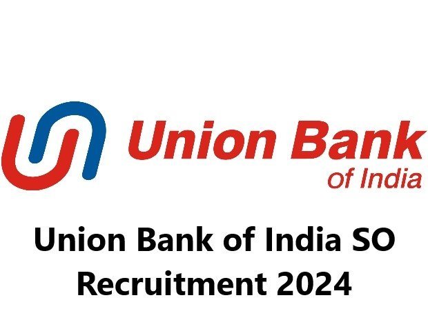 Union Bank of India SO Recruitment 2024