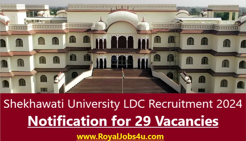 Shekhawati University LDC Recruitment 2024: Notification for 29 Vacancies