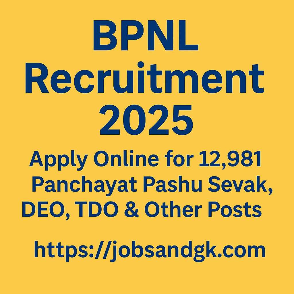 BPNL Recruitment 2025: Apply Online for 12,981 Panchayat Pashu Sevak, DEO, TDO & Other Posts