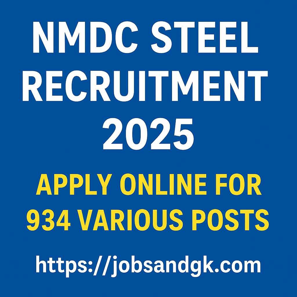 NMDC Steel Recruitment 2025 – Apply Online for 934 Various Posts Before 08 May