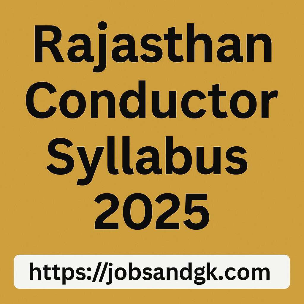 Rajasthan Conductor Syllabus 2025: Download Roadways Conductor Exam Pattern & Syllabus PDF &ndash; JOBS AND GK